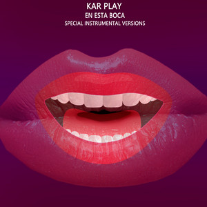 En Esta Boca (Special Instrumental Versions)