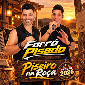 Piseiro na Roça (Versão 2026) by Forró Pisado