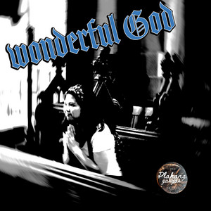 Wonderful God by Plakang Gasgas