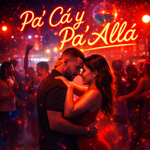 Pa’ Cá y Pa’ Allá by El Ñato inc