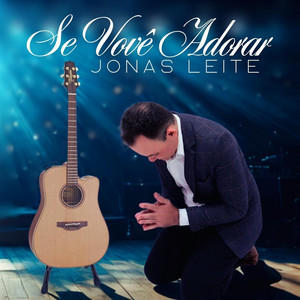 Se Você Adorar by Jonas Leite
