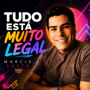 Tudo Está Muito Legal by Márcio Cotta