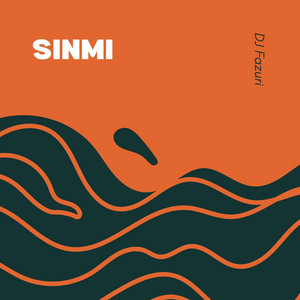 Sinmi by DJ Fazuri