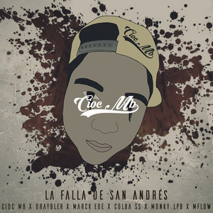 Cioc Mb, Draybler, Marck EDE, Colba SS, Monky Lpb & M-Flow - La Falla de San Andrés