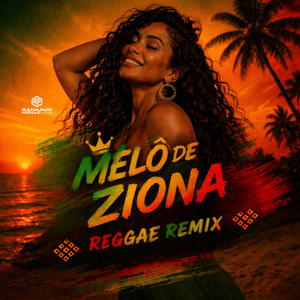 Melô De Ziona (Reggae Remix) - Single by Dj Raimundo Pedras | Spotify