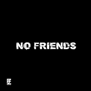 No Friends by Big Checcmate, Pozition