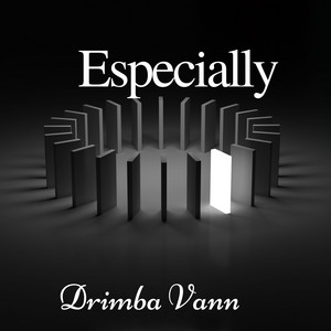 Especially by Drimba Vann