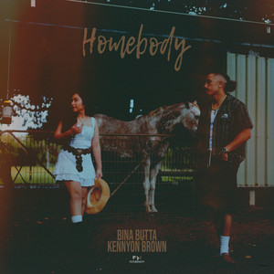 Kennyon Brown & Bina Butta - Homebody