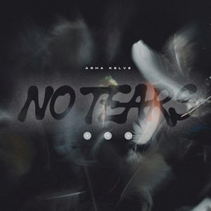 No Tears by Asha Kelve