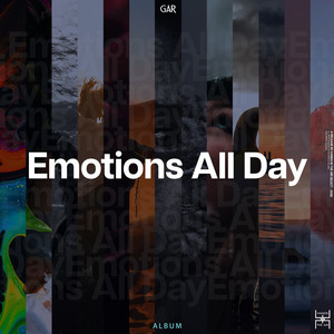Emotions All Day - Original Mix by GAR