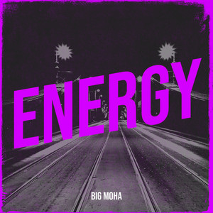 Big Moha - Energy