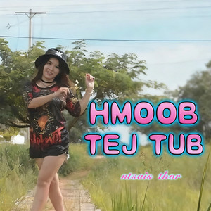 Ntsais thor - Hmoob tej tub