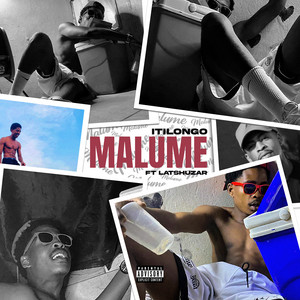 Malume by Itilongo, LATSHUZAR