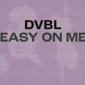 Easy on Me (dvbl mix)