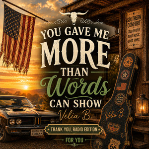 You Gave Me More Than Words Can Show - Radio Edit by Velia B.