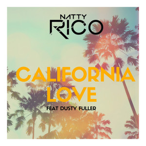 California Love by Natty Rico, Dusty Fuller