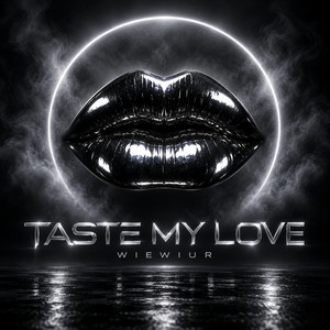 TASTE MY LOVE by wiewiur