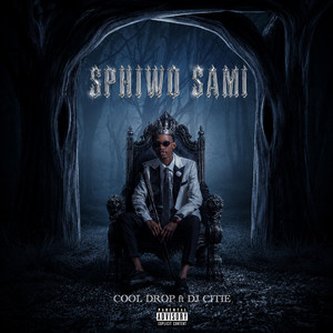 Sphiwo Sami by Cool Drop, DJ CITIE