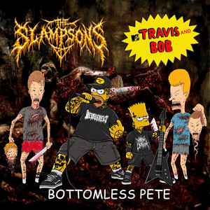 Bottomless Pete by The Slampsons