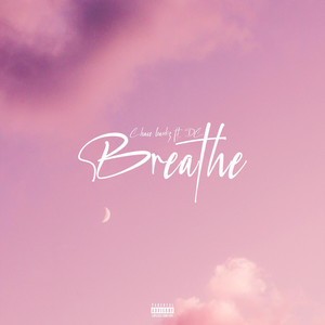Chace Bankz - Breathe (feat. DC)