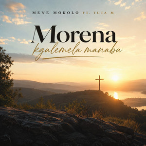 Morena Kgalemela Manaba by Mene Mokolo, Tuta M