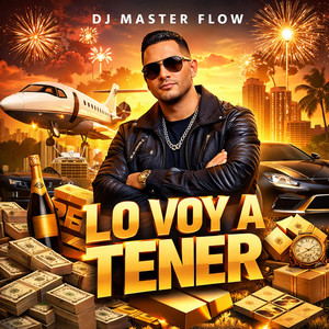 Lo Voy A Tener by DJ Master Flow