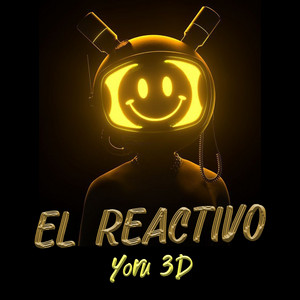 El Reactivo by Yoru 3D