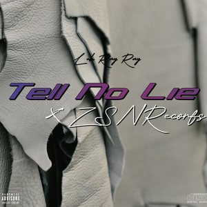 Tell No Lie by Luh Ray Ray