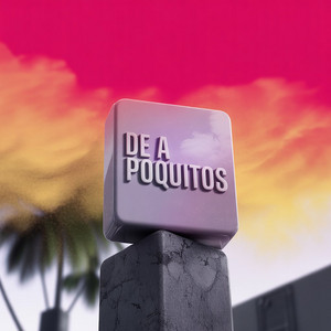 De a Poquitos