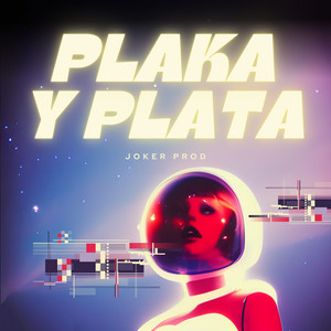 PLAKA Y PLATA by Joker Prod