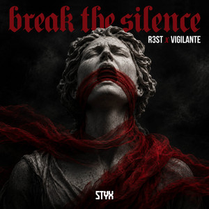 Break The Silence by R3ST, Vigilante