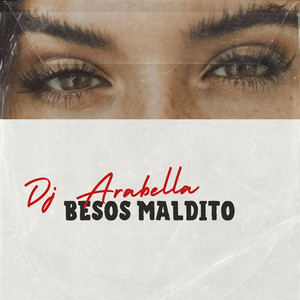 BESOS MALDITO by Dj Arabella
