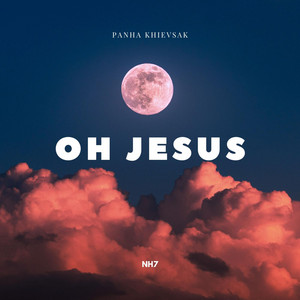 អូរព្រះគ្រិស្ត - OH JESUS by Panha Khievsak