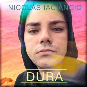 Nicolás Iaciancio - Dura