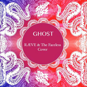 Ghost by RÆVE, Faceless