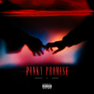 Pinky Promise by BR4DY, Sweezy