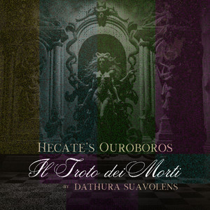 Hecate's Ouroboros (Il Troto dei Morti) by Dathura Suavolens