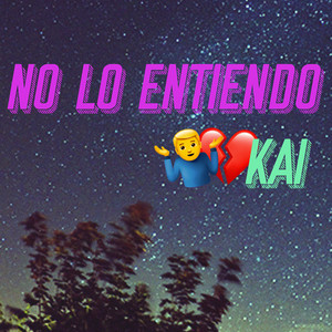 No Lo Entiendo by Original Sur, Kai