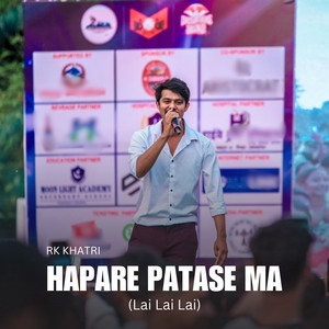 Rk Khatri - Hapare Patase Ma (Lai Lai Lai)