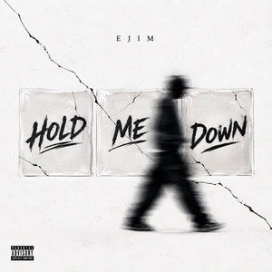Hold Me Down by Ejim