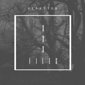 Xxx Files by REÄKTTOR