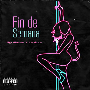 Fin de Semana by Lil Rous, Big Matías