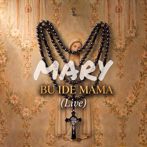Mary Bu Ide Mama - Live by TooPraise