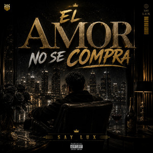 EL AMOR NO SE COMPRA by SAY LUX