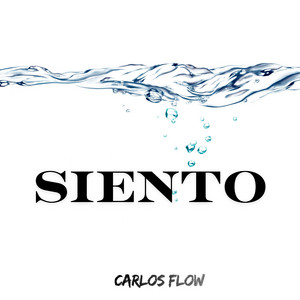 SIENTO by CARLOS FLOW