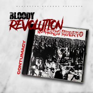 Bloody Revolution (No Hemos Muerto) by Contumacy
