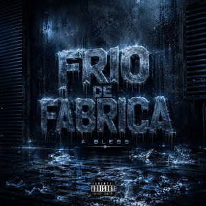Frío de Fábrica by A BLESS