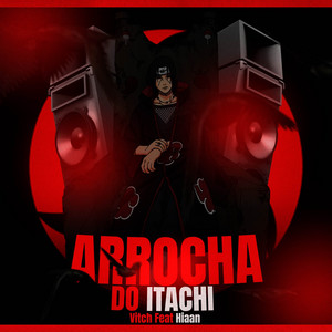 Arrocha do Itachi - Conto do Renegado by VitchBeats, Hiann Carlos