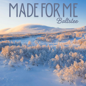 Made for Me by Baltstee