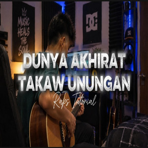 Dunya akhirat takaw unungan by Raps Tutorial